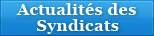 Cliquez pour les dernières actualités des Syndicats.